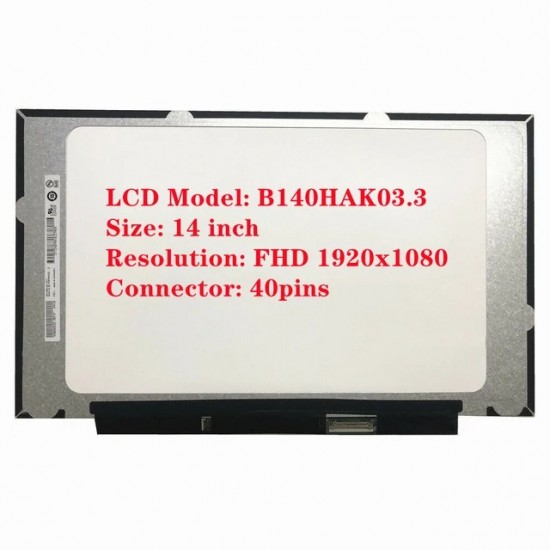 Display Laptop, HP, Mobile Thin mt45, B140HAK03.3, NV140FHM-T01, R140NWF5, L62771-001, 14 inch, FHD, IPS, 320mm latime, one cell touch, conector 40 pini