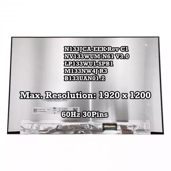 Display compatibil Laptop, B133UAN01.2, NV133WUM-N42 V3.0, NV133WUM-N42, NV133WUM-N61 V3.0, NV133WUM-N63, M133NW4J R3, M133NW4J R4, LP133WU1-SPB1, LP133WU1-(SP)(B1), N133JCA-EEK Rev. C1, 13.3 inch, LED, FHD+, 1920x1200, IPS, non touch, 30 pini