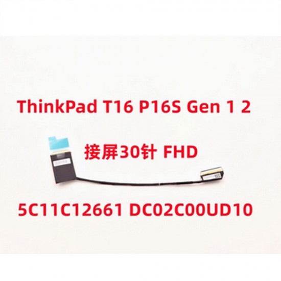 Cablu video LVDS Laptop, Lenovo, ThinkPad P16s Gen 2 Type 21HK, 21HL, 21K9, 21KA, 5C11C12661, DC02C00UD00, DC02C00UD10, JT6C0, FHD, LP, EDP 30 pini